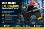 Why Torque Calibration Is Important in Heavy Industry
